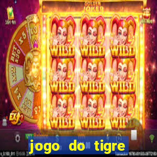 jogo do tigre rodada grátis